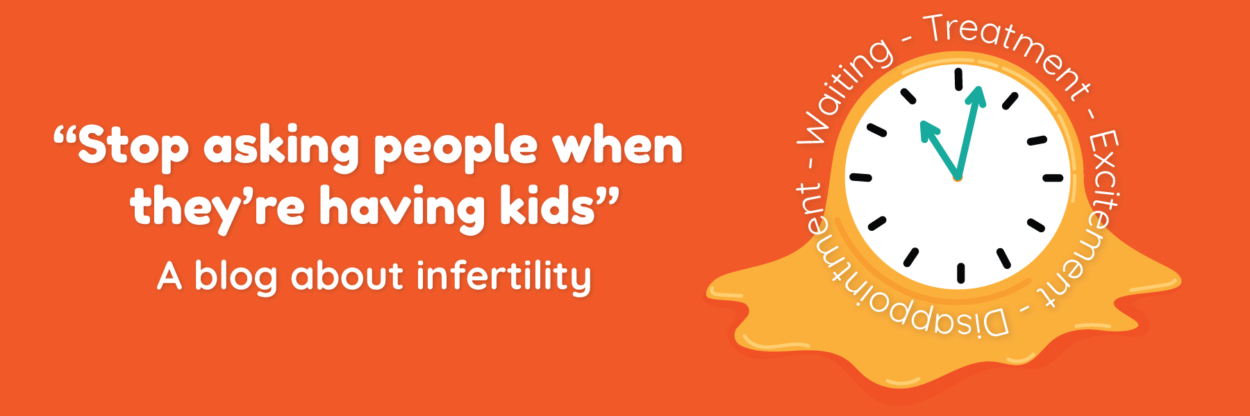 Stop asking people when they're having kids - A blog about infertility